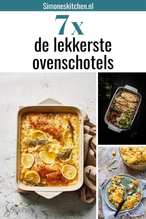 7 x de lekkerste ovenschotels