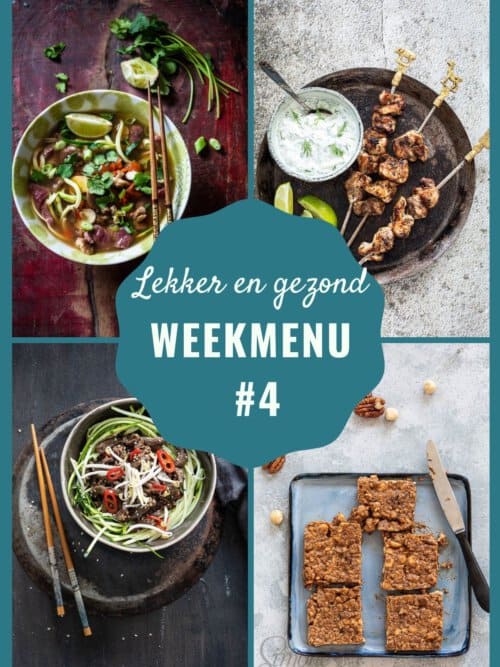 week 4 lekker en gezond weekmenu