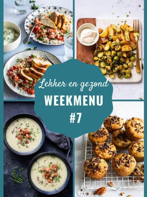 lekker en gezond weekmenu voor week 7