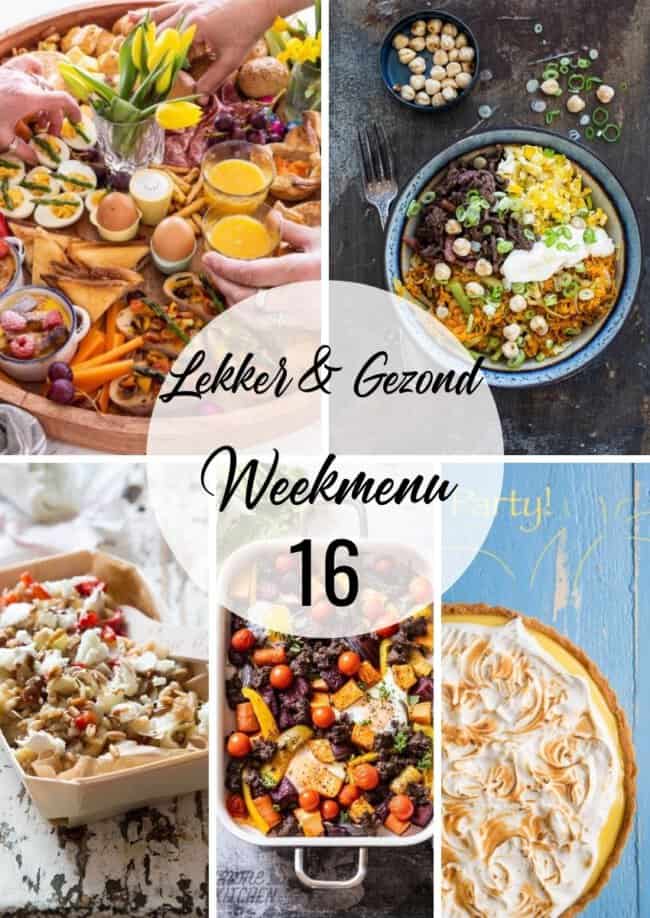lekker en gezond weekmenu week 16