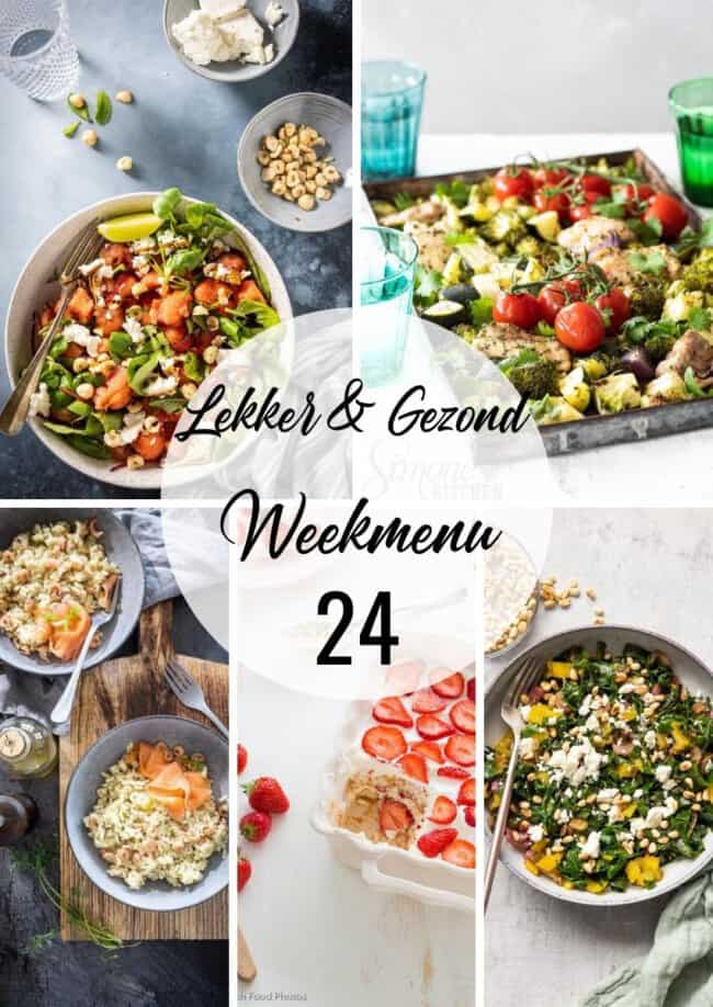 lekker en gezond weekmenu week 24