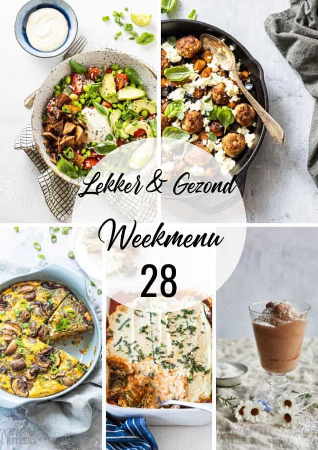 lekker en gezond weekmenu week 28