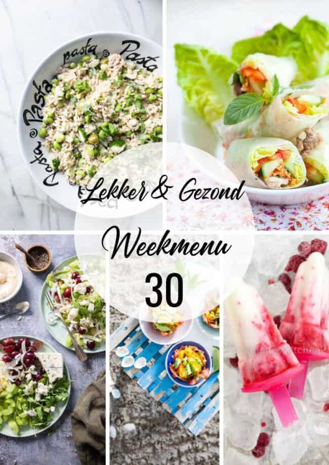lekker en gezond weekmenu week 30