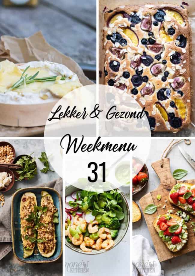 lekker en gezond weekmenu week 31