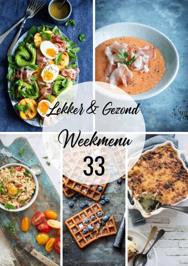 lekker en gezond weekmenu week 33