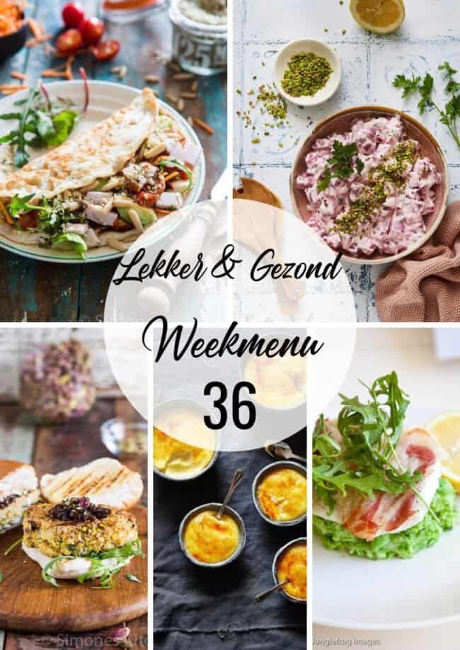 lekker en gezond weekmenu week 36