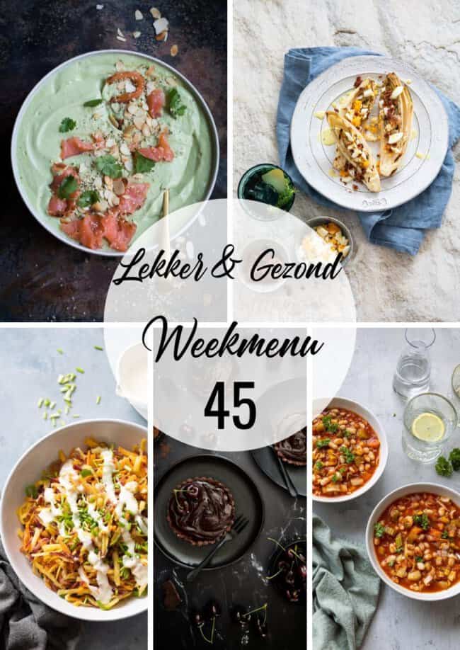 lekker en gezond weekmenu week 45